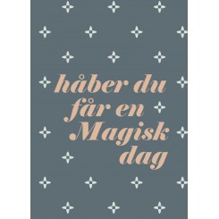 HÅBER DU FÅR EN MAGISK DAG A5