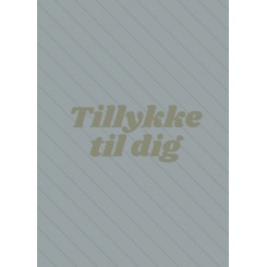 TILLYKKE TIL DIG A5