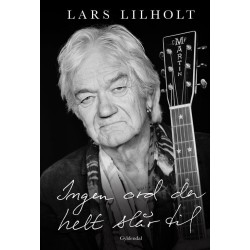 LARS LILHOLT INGEN ORD DER HELT SLÅR TIL BOG