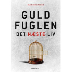 Guldfuglen – det næste liv af arie Louise Toksvig