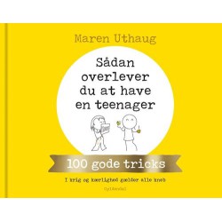 Sådan overlever du at have en teenager - Maren Uthaug