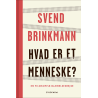 Hvad er et menneske? af Svend Brinkmann