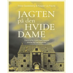 Jagten på den hvide dame af Trine Gadeberg og Kasper Le Fevre